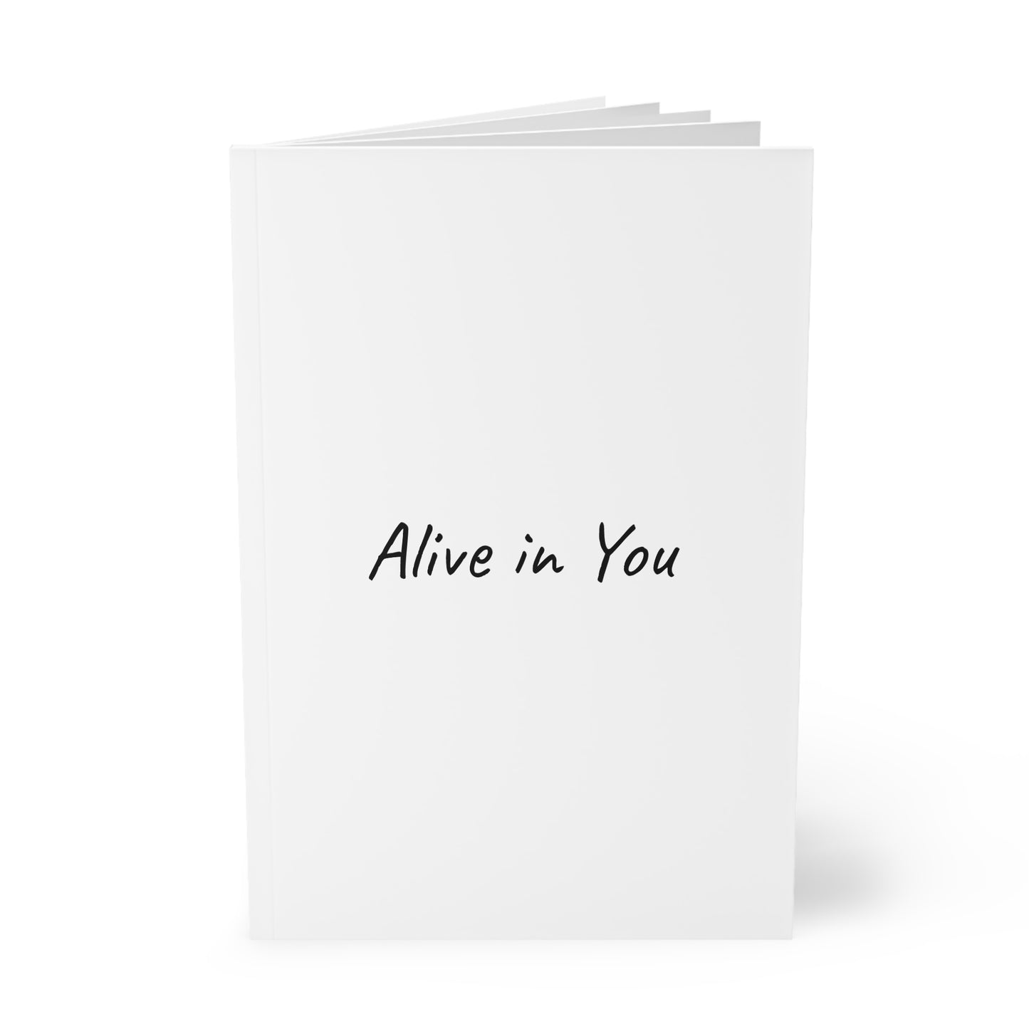 Alive in You Softcover Journal Notebook