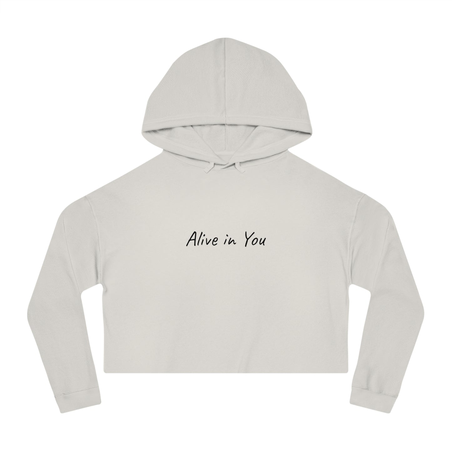 Alive in You Inspiring Cropped Hoodie