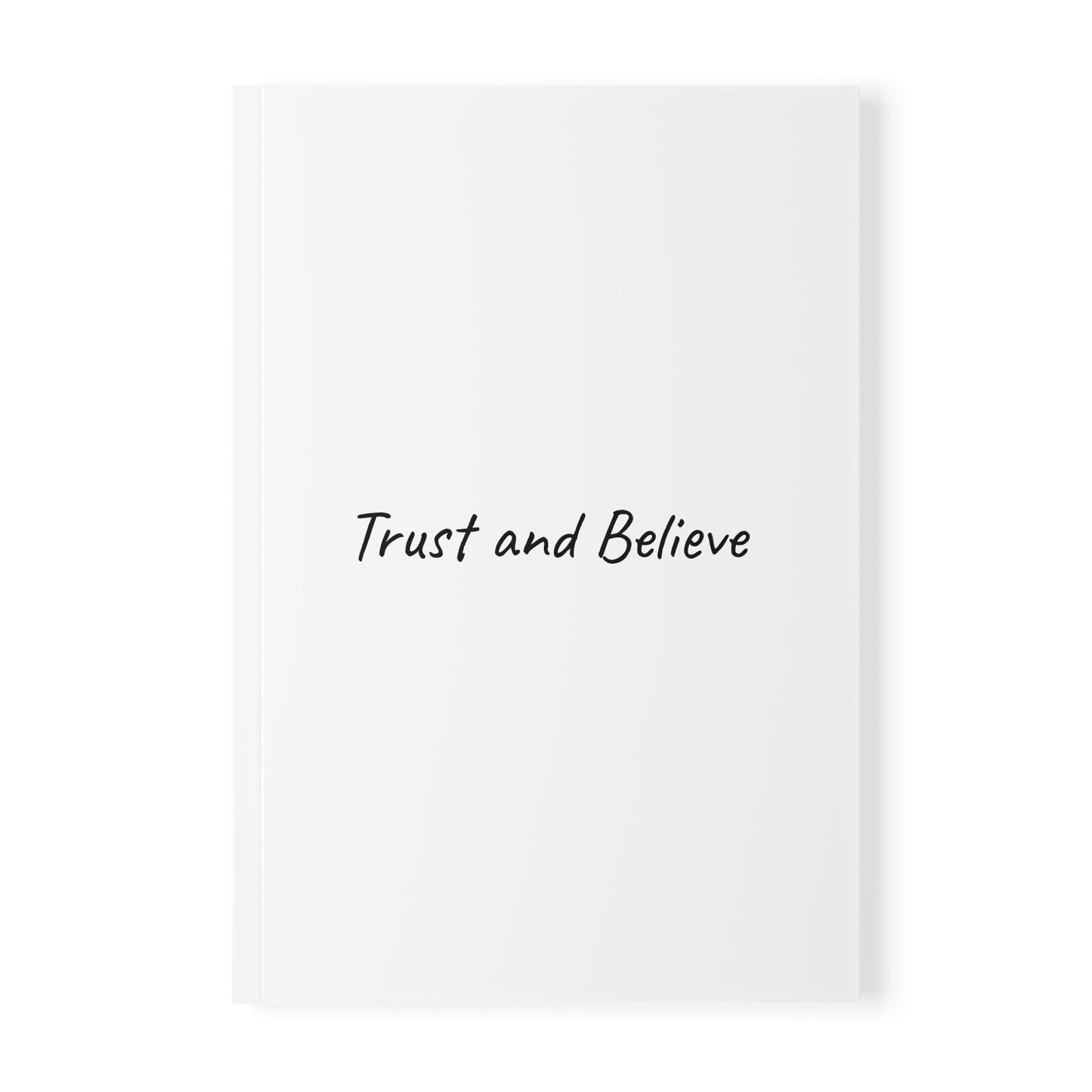 Trust and Believe Softcover Journal Notebook