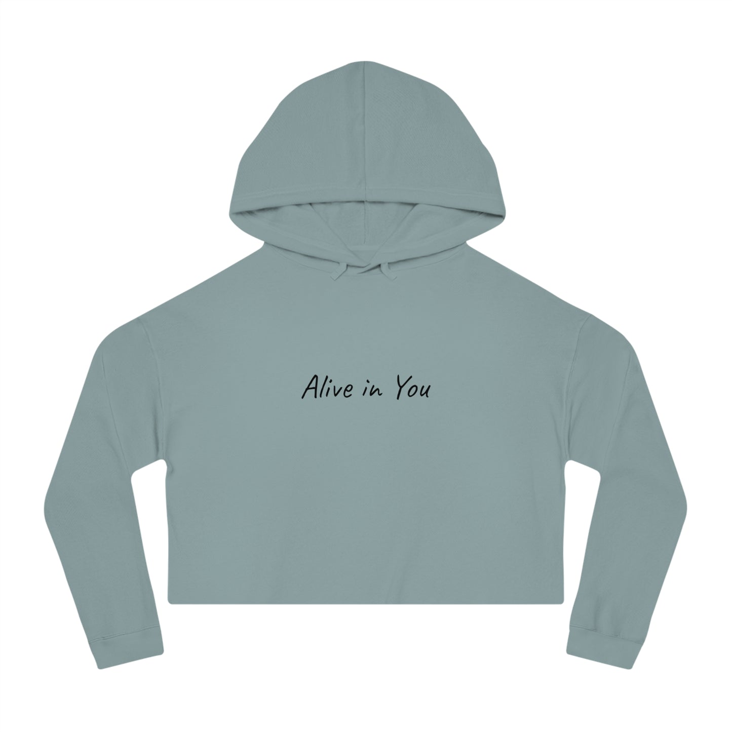 Alive in You Inspiring Cropped Hoodie
