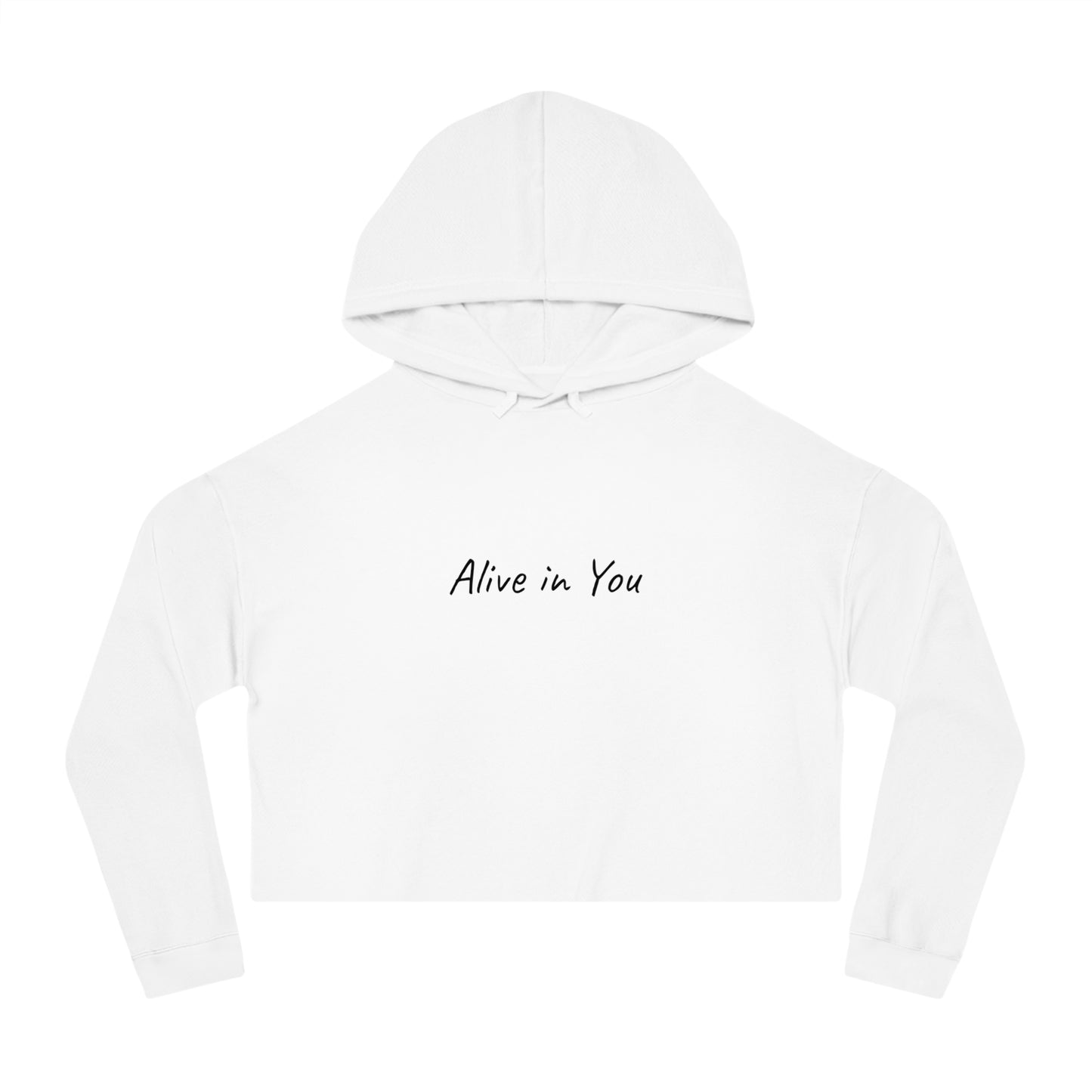 Alive in You Inspiring Cropped Hoodie