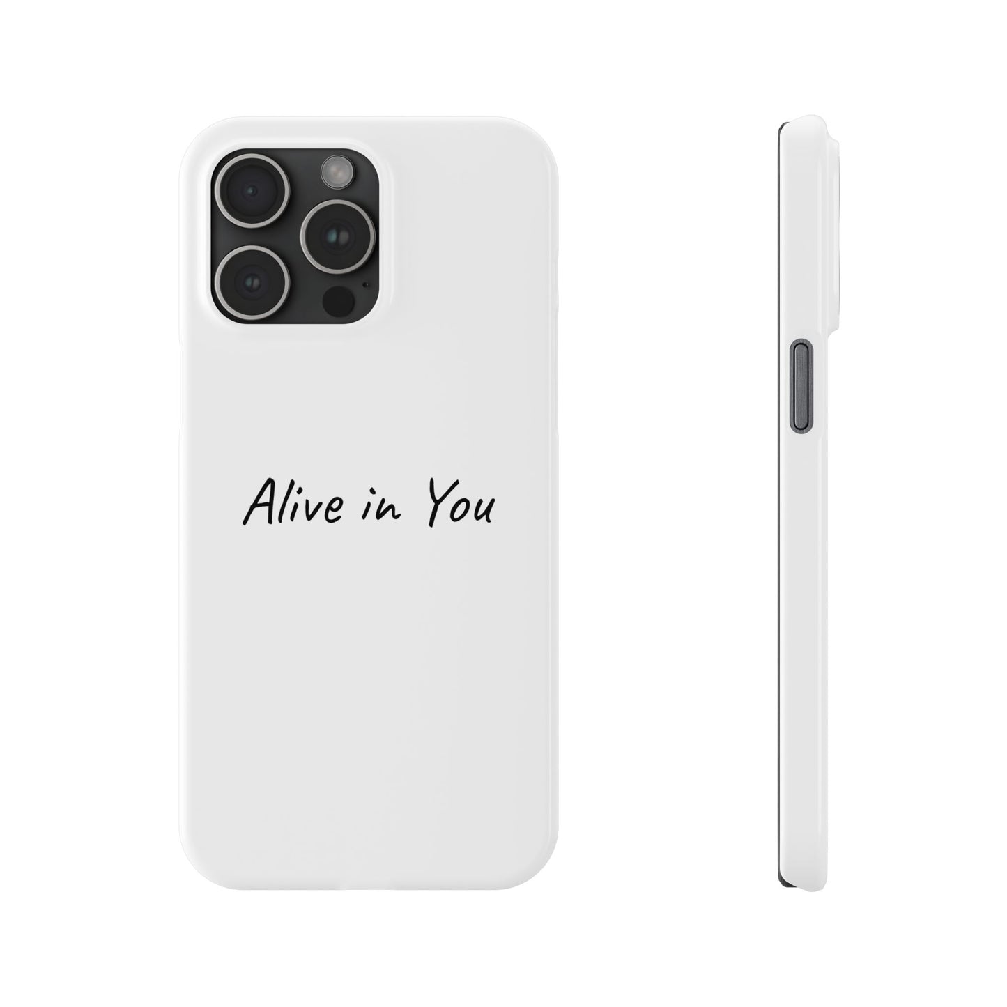 Alive in You Inspiring Phone Case