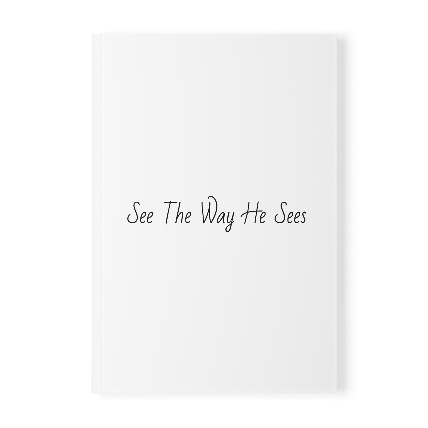 Signature Collection See The Way He Sees Softcover Journal Notebook