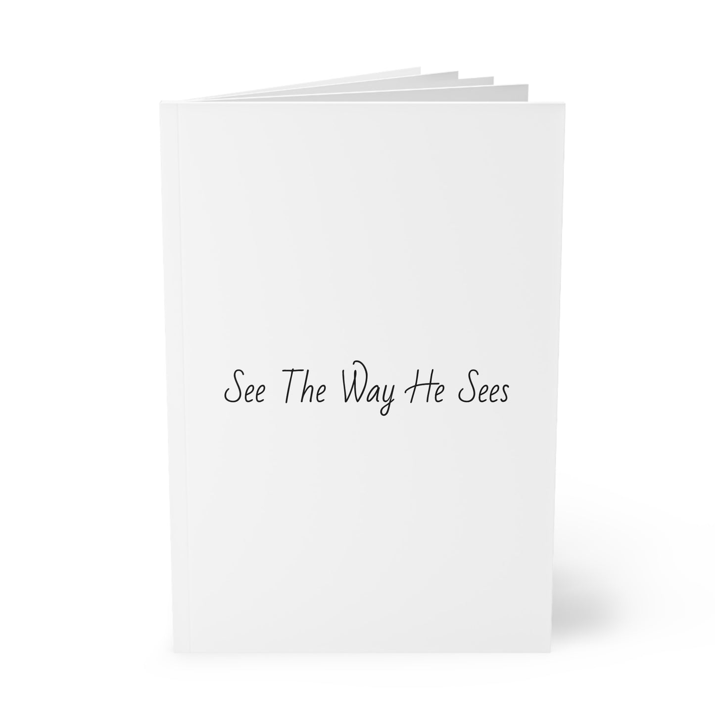 Signature Collection See The Way He Sees Softcover Journal Notebook