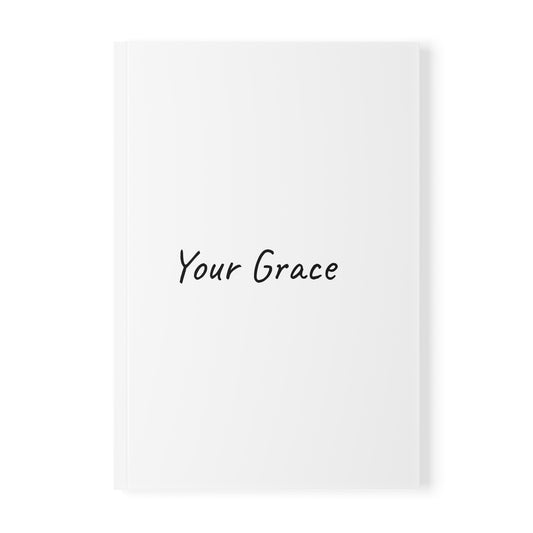 Your Grace  Softcover Journal Notebook