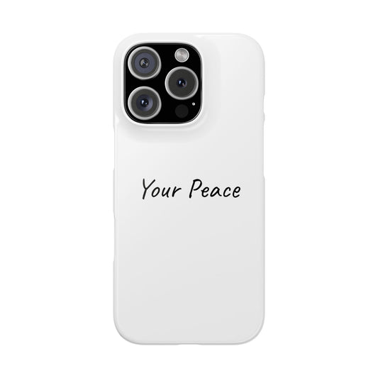 Your Peace Inspiring Phone Case