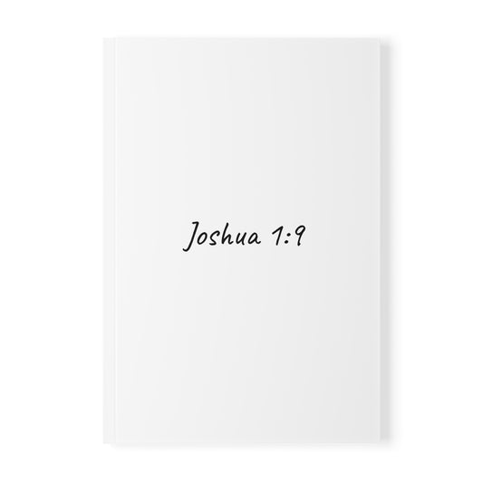 Joshua 1:9 Softcover Journal Notebook